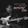 Teddy Young and the Aces - Movin' On